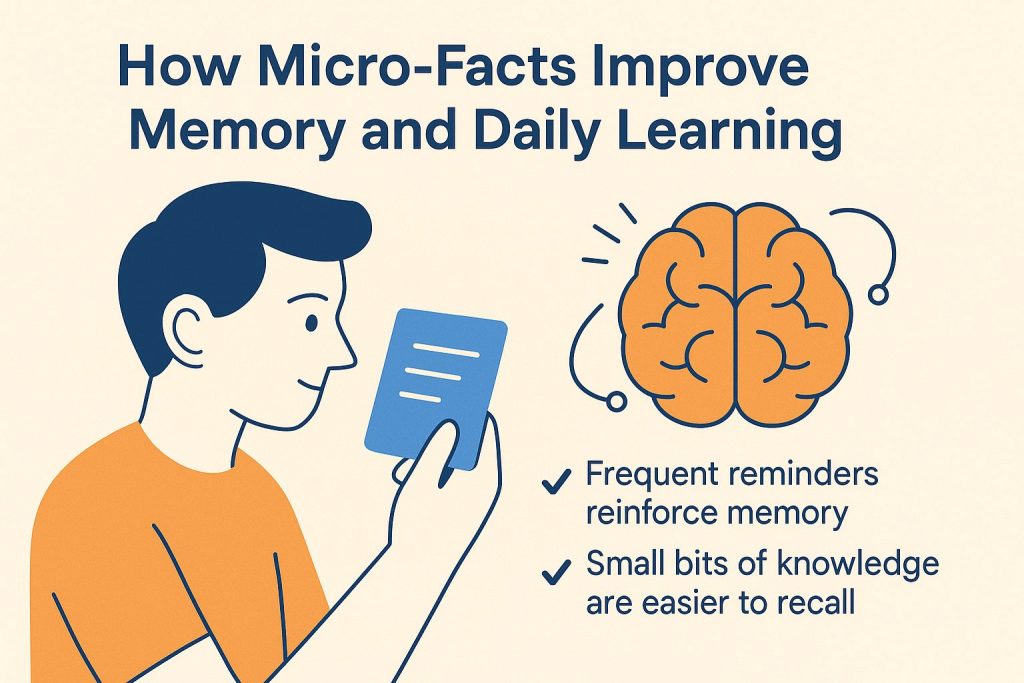 How Micro Facts Improve Memory and Daily Learning